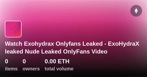 exohydrax leaked onlyfans|ExoHydraX Nude Bikini Shower Onlyfans Video Leaked